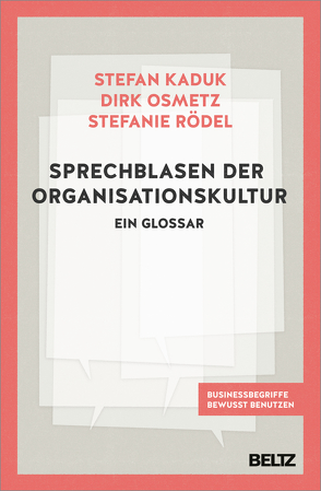 Sprechblasen der Organisationskultur von Kaduk,  Stefan, Osmetz,  Dirk, Rödel,  Stefanie