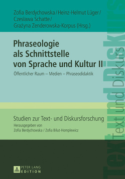 Phraseologie als Schnittstelle von Sprache und Kultur II von Berdychowska,  Zofia, Lüger,  Heinz-Helmut, Schatte,  Czeslawa, Zenderowska-Korpus,  Grazyna