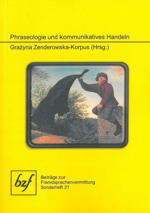 Phraseologie und kommunikatives Handeln von Zenderowska-Korpus,  Grazyna