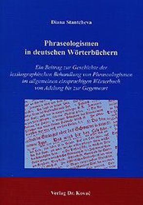 Phraseologismen in deutschen Wörterbüchern von Stantcheva,  Diana