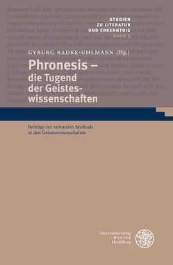 Phronesis – die Tugend der Geisteswissenschaften von Radke-Uhlmann,  Gyburg