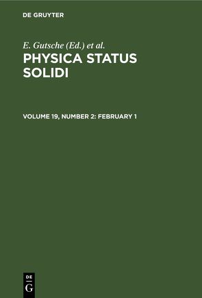 Physica status solidi / February 1 von Görlich,  P., Gutsche,  E, Mueller,  K.