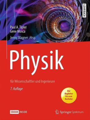 Physik von Basler,  Michael, Dohmen,  Renate, Heinisch,  Carsten, Kommer,  Christoph, Mosca,  Gene, Schleitzer,  Anna, Tipler,  Paul A., Wagner,  Jenny, Zillgitt,  Michael