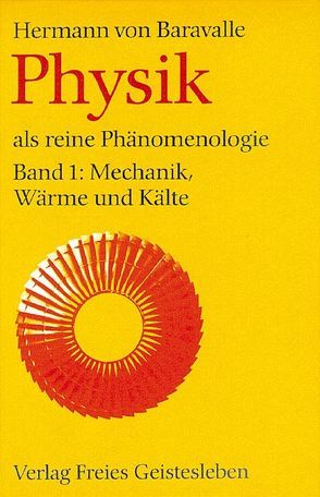 Physik als reine Phänomenologie von Baravalle,  Hermann von