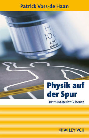 Physik auf der Spur von Voss-de Haan,  Patrick