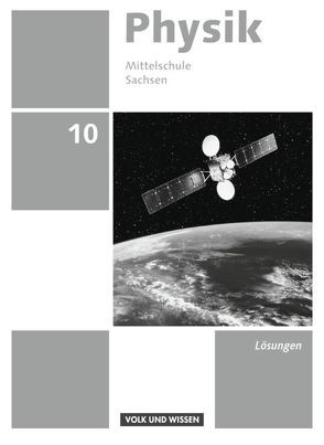 Physik – Ausgabe Volk und Wissen – Mittelschule Sachsen – Neue Ausgabe – 10. Schuljahr