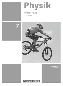 Physik – Ausgabe Volk und Wissen – Mittelschule Sachsen – Neue Ausgabe – 7. Schuljahr von Best,  Jessie, Göbel,  Elke, Greiner-Well,  Ralf, Höpfner,  Tom, Roßner,  Matthias, Viehrig,  Maik