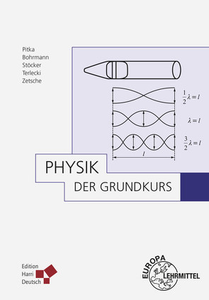 Physik – Der Grundkurs von Bohrmann,  Steffen, Pitka,  Rudolf, Stöcker,  Horst, Terlecki,  Georg, Zetsche,  Hartmut