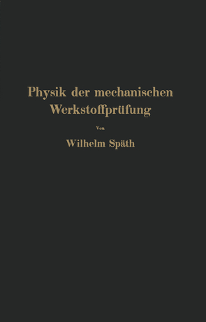 Physik der mechanischen Werkstoffprüfung von Späth,  NA