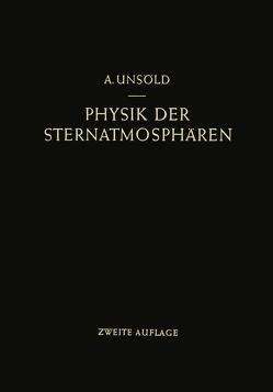 Physik der Sternatmosphären mit besonderer Berücksichtigung der Sonne von Unsöld,  Albrecht