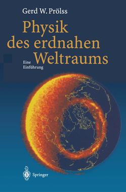 Physik des erdnahen Weltraums von Prölss,  Gerd