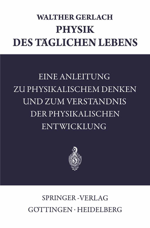 Physik des Täglichen Lebens von Gerlach,  Walther