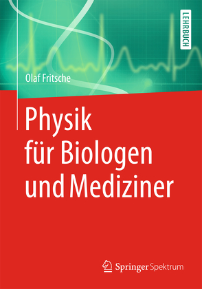 Physik für Biologen und Mediziner von Fritsche,  Olaf