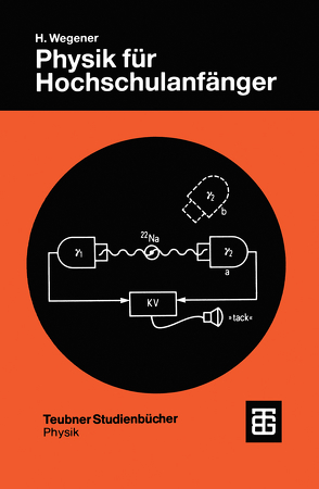 Physik für Hochschulanfänger von Wegener,  Horst