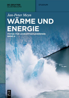 Physik für Lehramtsstudierende / Wärme und Energie von Meyn,  Jan-Peter