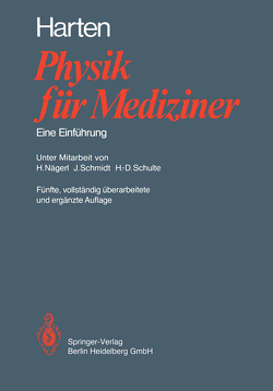 Physik für Mediziner von Harten,  Hans-Ulrich, Nägerl,  Hans, Schmidt,  Jörg, Schulte,  Hans-Dieter