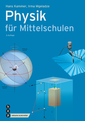 Physik für Mittelschulen (Print inkl. eLehrmittel) von Kammer,  Hans, Mgeladze,  Irma