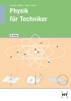 Physik für Techniker von Dr. Treiber,  Hanskarl, Nücke,  Erwin, Prof. Dr. Heywang,  Fritz, Timm,  Jochen