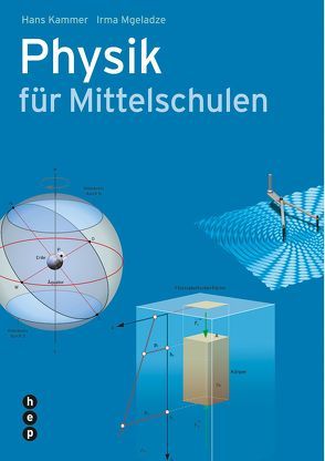 Physik für Mittelschulen von Kammer,  Hans, Mgeladze,  Irma