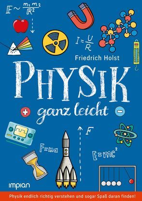 Physik ganz leicht von Holst,  Friedrich