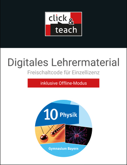 Physik – Gymnasium Bayern / Physik Gymnasium BY click & teach 10 Box von Bächmann,  Alexander, Dietrich,  Rainer, Fauser,  Christian, Feuerpfeil,  Stephan, Jaeger,  Robert, Janner,  Rüdiger, Kellner,  Wolfgang, Kölbl,  Bastian, Meyer,  Eva-Maria, Schalk,  Martin, Sinzinger,  Andreas, Steinhübl,  Ruprecht