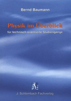 Physik im Überblick von Baumann,  Bernd