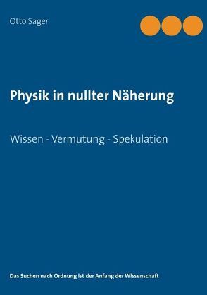 Physik in nullter Näherung von Sager,  Otto