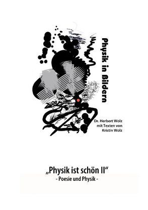 „Physik ist schön II“ von Wolz,  Herbert, Wolz,  Kristin