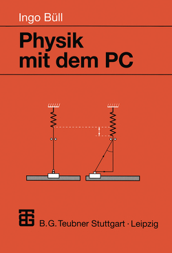 Physik mit dem PC von Büll,  Ingo