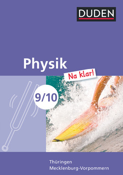 Physik Na klar! – Regelschule Thüringen und Regionale Schule Mecklenburg-Vorpommern – 9./10. Schuljahr von Gau,  Barbara, Koch,  Ingo, Meyer,  Lothar, Riedl,  Gerd