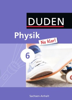 Physik Na klar! – Sekundarschule Sachsen-Anhalt – 6. Schuljahr