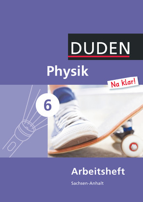 Physik Na klar! – Sekundarschule Sachsen-Anhalt – 6. Schuljahr