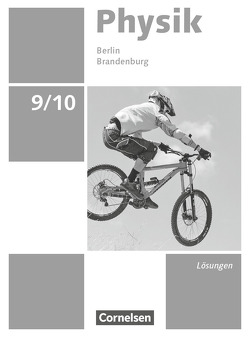 Physik – Neue Ausgabe – Berlin/Brandenburg – 9./10. Schuljahr von Göbel,  Elke, Greiner-Well,  Ralf, Höpfner,  Tom, Roßner,  Matthias, Viehrig,  Maik