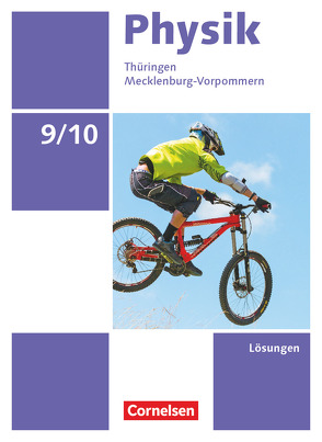 Physik – Neue Ausgabe – Thüringen/Mecklenburg-Vorpommern – 9./10. Schuljahr von Göbel,  Elke, Greiner-Well,  Ralf, Höpfner,  Tom, Roßner,  Matthias, Viehrig,  Maik