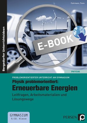 Physik problemorientiert: Erneuerbare Energien von Fuhrmann, Timm