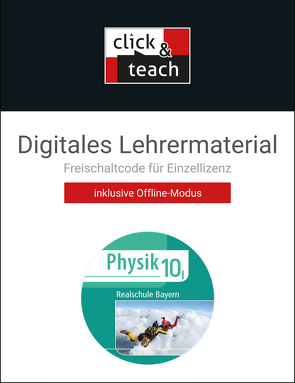 Physik – Realschule Bayern / Physik Realschule BY click & teach 10 I Box von Axenbeck,  Christian, Floder,  Sebastian, Forster,  Robert, Fritsch,  Christoph, Hanke,  Sandra, Kress,  Sandra, Nelkenbrecher,  Marco, Pollinger,  Markus, Stumpferl,  Thomas, Weber,  Franziska, Weber-Haenel,  Uwe