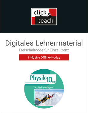 Physik – Realschule Bayern / Physik Realschule BY click & teach 10 II/III Box von Axenbeck,  Christian, Floder,  Sebastian, Forster,  Robert, Fritsch,  Christoph, Hanke,  Sandra, Kress,  Sandra, Nelkenbrecher,  Marco, Pollinger,  Markus, Stumpferl,  Thomas, Weber,  Franziska, Weber-Haenel,  Uwe