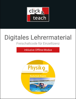 Physik – Realschule Bayern / Physik Realschule BY click & teach 9 II/III Box von Axenbeck,  Christian, Floder,  Sebastian, Forster,  Robert, Fritsch,  Christoph, Hanke,  Sandra, Kress,  Sandra, Nelkenbrecher,  Marco, Pollinger,  Markus, Weber,  Franziska, Weber-Haenel,  Uwe