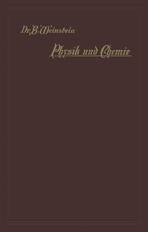 Physik und Chemie von Weinstein,  B.