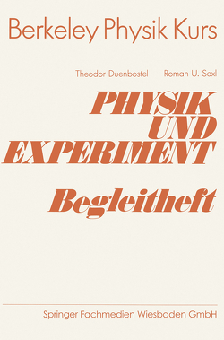 Physik und Experiment Begleitheft von Duenbostl,  Theodor