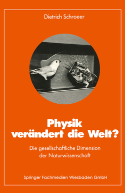 Physik verändert die Welt? von Schroeer,  Dietrich