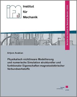 Physikalisch nichtlineare Modellierung und numerische Simulation struktureller und funktionaler magnetoelektrischer Verbundwerkstoffe von Avakian,  Artjom