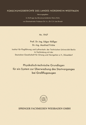 Physikalisch-technische Grundlagen für ein System zur Überwachung des Startvorganges bei Großflugzeugen von Rößger,  Edgar