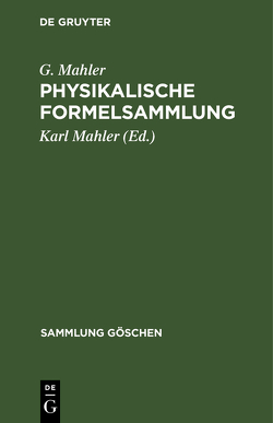 Physikalische Formelsammlung von Graewe,  Herbert, Mahler,  G., Mahler,  Karl