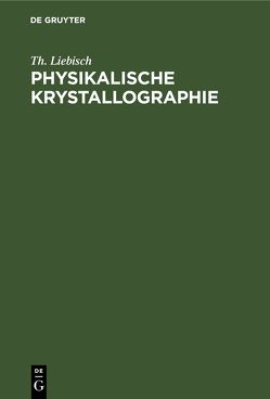 Physikalische Krystallographie von Liebisch,  Th.