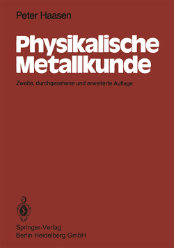 Physikalische Metallkunde von Haasen,  P.