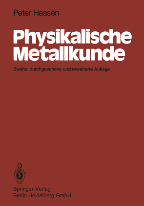 Physikalische Metallkunde von Haasen,  P.