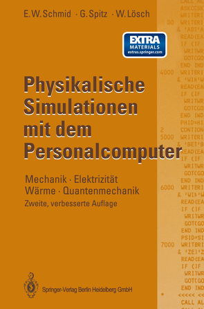 Physikalische Simulationen mit dem Personalcomputer von Lösch,  Wolfgang, Schmid,  Erich W., Spitz,  Gerhard