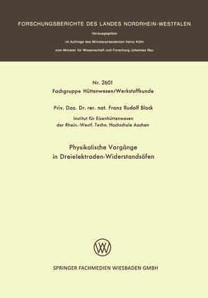 Physikalische Vorgänge in Dreielektroden-Widerstandsöfen von Block,  Franz-Rudolf