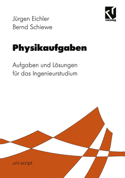 Physikaufgaben von Eichler,  Jürgen, Schiewe,  Bernd